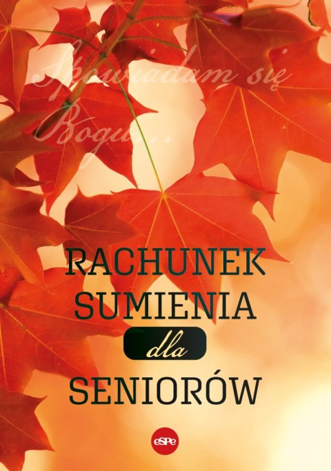 Rachunek sumienia dla seniorów Rachunek sumienia dla seniorów