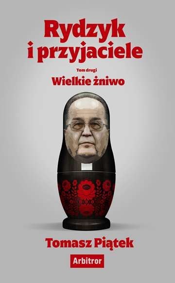 Rydzyk i przyjaciele. Wielkie żniwo Rydzyk i przyjaciele. Wielkie żniwo