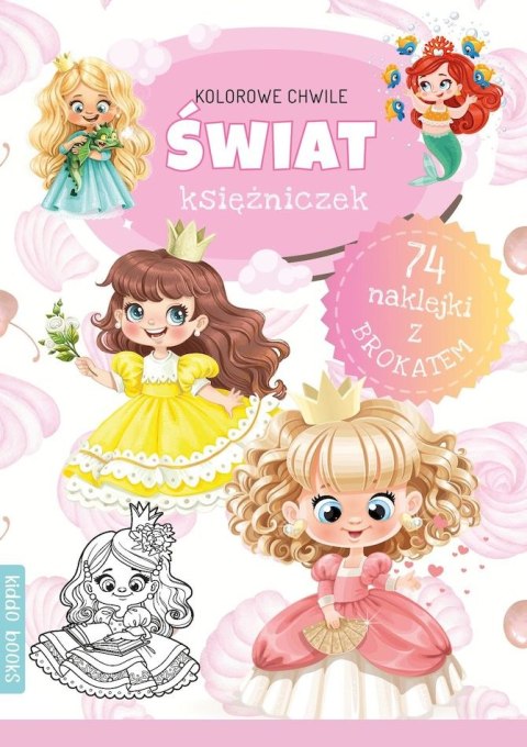 Świat księżniczek. Kolorowe chwile Świat księżniczek. Kolorowe chwile