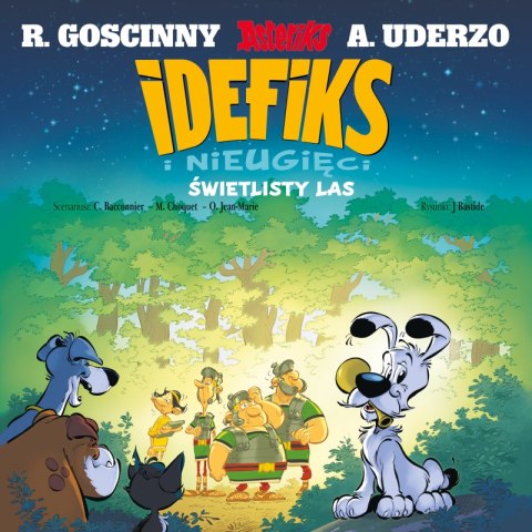 Świetlisty las. Idefiks i Nieugięci. Tom 6 Świetlisty las. Idefiks i Nieugięci. Tom 6