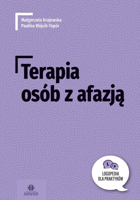 Terapia osób z afazją logopedia dla praktyków Terapia osób z afazją logopedia dla praktyków