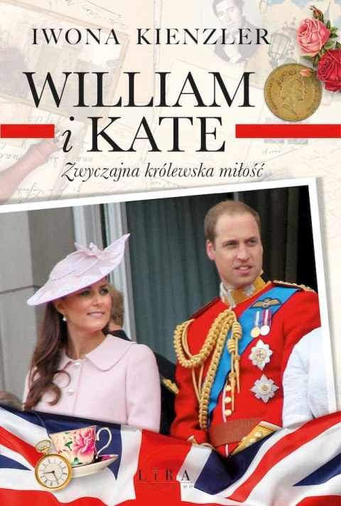 William i Kate. Zwyczajna królewska miłość William i Kate. Zwyczajna królewska miłość