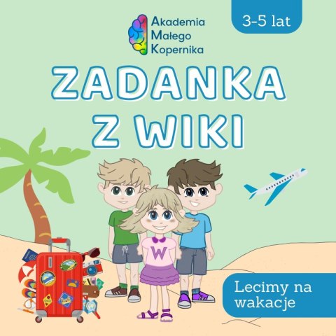 Zadanka z Wiki. Lecimy na wakacje Zadanka z Wiki. Lecimy na wakacje
