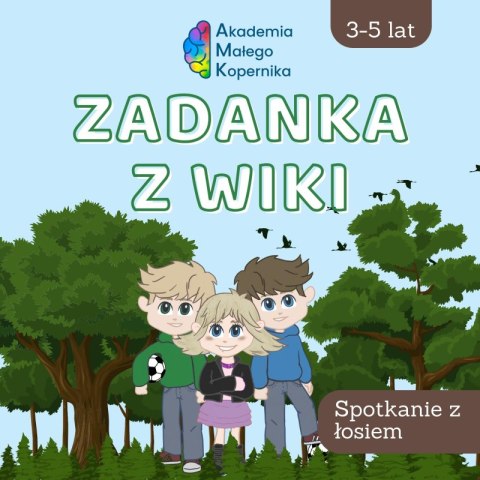 Zadanka z Wiki. Spotkanie z łosiem Zadanka z Wiki. Spotkanie z łosiem