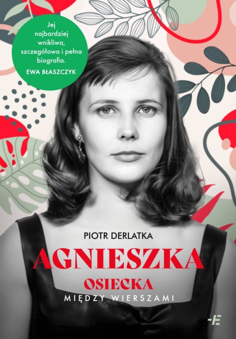 Agnieszka. Osiecka między wierszami Agnieszka. Osiecka między wierszami