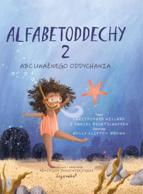 Alfabetoddechy 2. Abc uważnego oddychania Alfabetoddechy 2. Abc uważnego oddychania