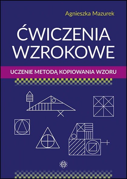 Ćwiczenia wzrokowe uczenie metodą kopiowania wzoru Ćwiczenia wzrokowe uczenie metodą kopiowania wzoru