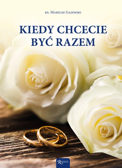 Kiedy chcecie być razem Kiedy chcecie być razem