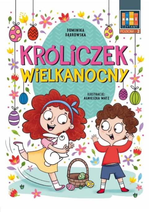 Króliczek Wielkanocny. Sami czytamy. Poziom 2 Króliczek Wielkanocny. Sami czytamy. Poziom 2