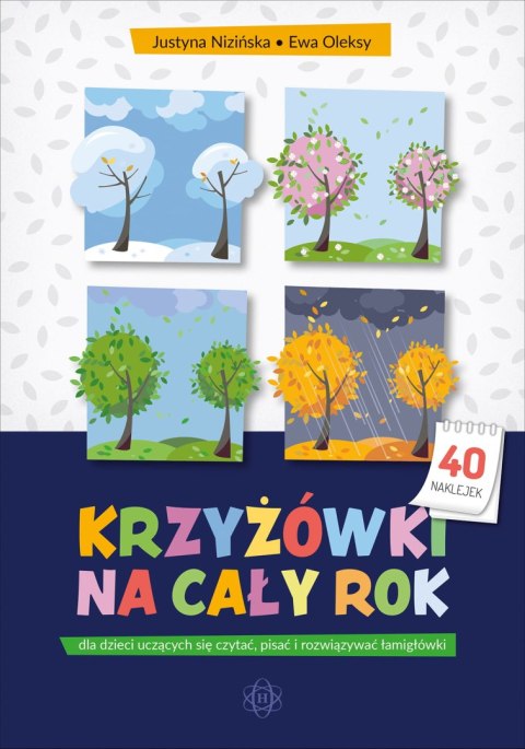 Krzyżówki na cały rok dla dzieci uczących się czytać pisać i rozwiązywać łamigłówki Krzyżówki na cały rok dla dzieci uczących się czytać pisać i rozwiązywać łamigłówki