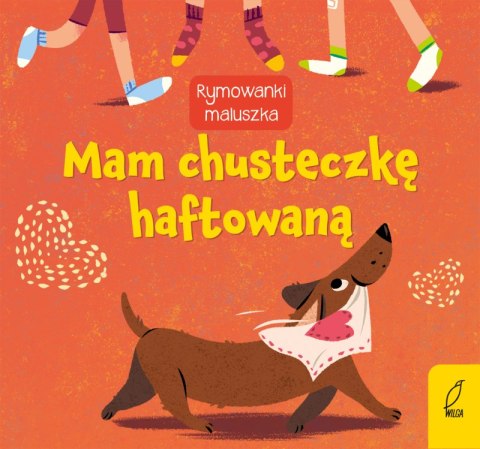 Mam chusteczkę haftowaną. Rymowanki maluszka Mam chusteczkę haftowaną. Rymowanki maluszka