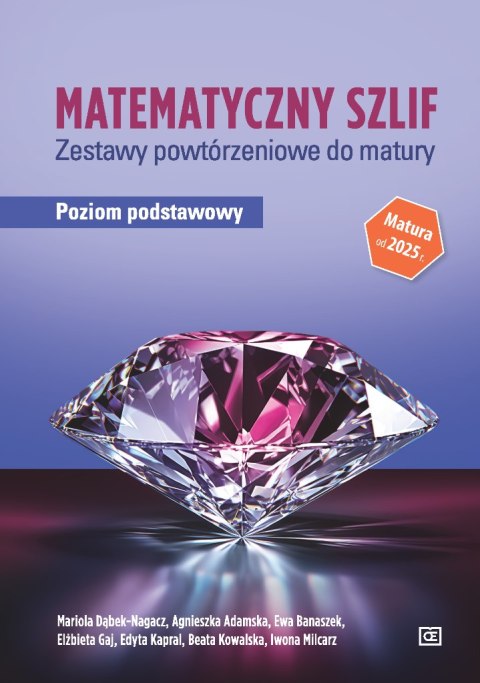 Matematyczny szlif zestawy powtórzeniowe do matury poziom podstawowy Matematyczny szlif zestawy powtórzeniowe do matury poziom podstawowy