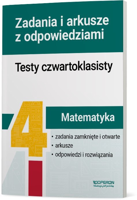 Matematyka testy czwartoklasisty zadania i arkusze Matematyka testy czwartoklasisty zadania i arkusze