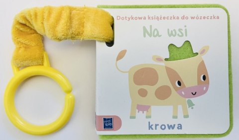 Na wsi. Dotykowa książeczka do wózeczka Na wsi. Dotykowa książeczka do wózeczka
