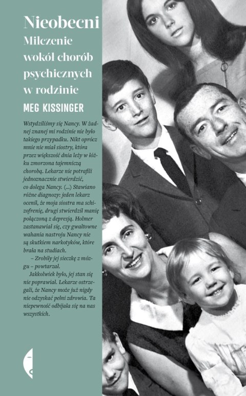 Nieobecni. Milczenie wokół chorób psychicznych w rodzinie Nieobecni. Milczenie wokół chorób psychicznych w rodzinie