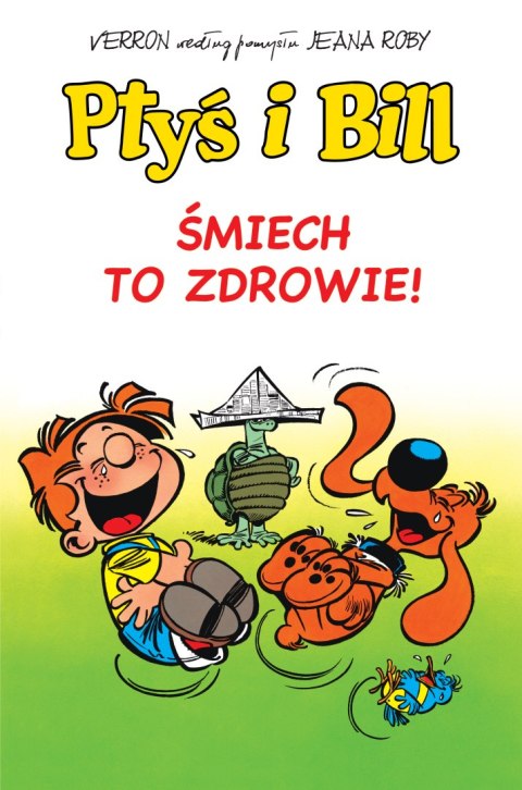 Śmiech to zdrowie Ptyś i Bill Tom 2 Śmiech to zdrowie Ptyś i Bill Tom 2