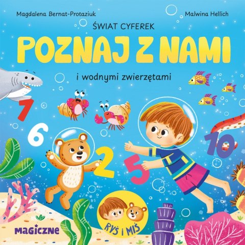 Świat cyferek poznaj z nami i morskimi stworzeniami. Poznaj z nami. Ryś i Miś Świat cyferek poznaj z nami i morskimi stworzeniami. Poznaj z nami. Ryś i Miś