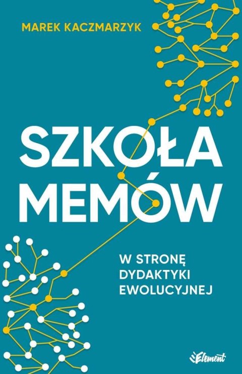 Szkoła memów w stronę dydaktyki ewolucyjnej Szkoła memów w stronę dydaktyki ewolucyjnej
