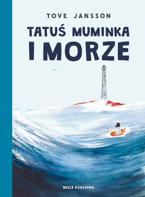 Tatuś Muminka i morze wyd. 2025 Tatuś Muminka i morze wyd. 2025