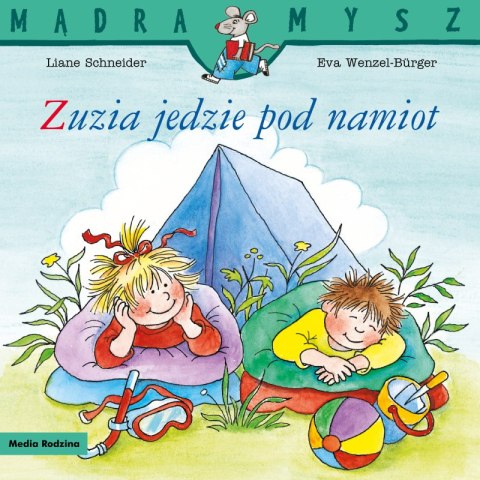 Zuzia jedzie pod namiot. Mądra Mysz Zuzia jedzie pod namiot. Mądra Mysz