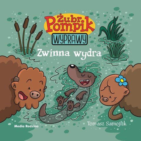 Zwinna wydra. Żubr Pompik. Wyprawy Zwinna wydra. Żubr Pompik. Wyprawy