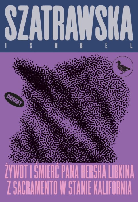 Żywot i śmierć pana Hersha Libkina z Sacramento w stanie Kalifornia wyd. 2 Żywot i śmierć pana Hersha Libkina z Sacramento w stanie Kalifornia wyd. 2