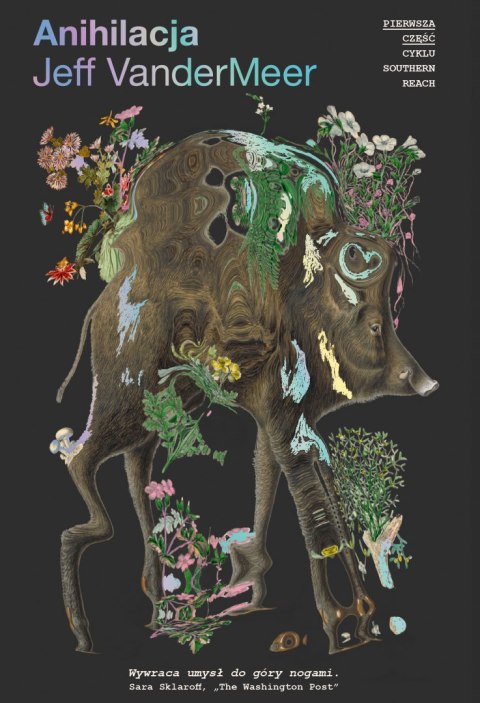 Anihilacja. Southern Reach. Tom 1 Anihilacja. Southern Reach. Tom 1