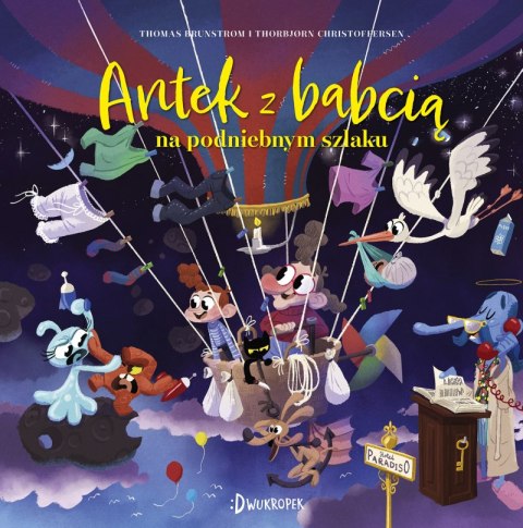Antek z babcią na podniebnym szlaku. Antek i babcia. Tom 3 Antek z babcią na podniebnym szlaku. Antek i babcia. Tom 3