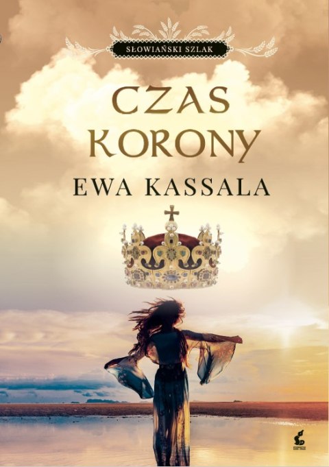 Czas korony. Słowiański szlak Czas korony. Słowiański szlak