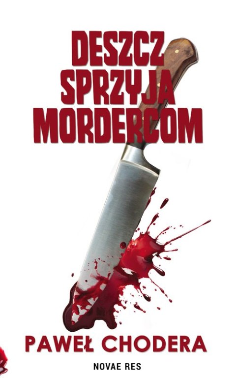 Deszcz sprzyja mordercom Deszcz sprzyja mordercom