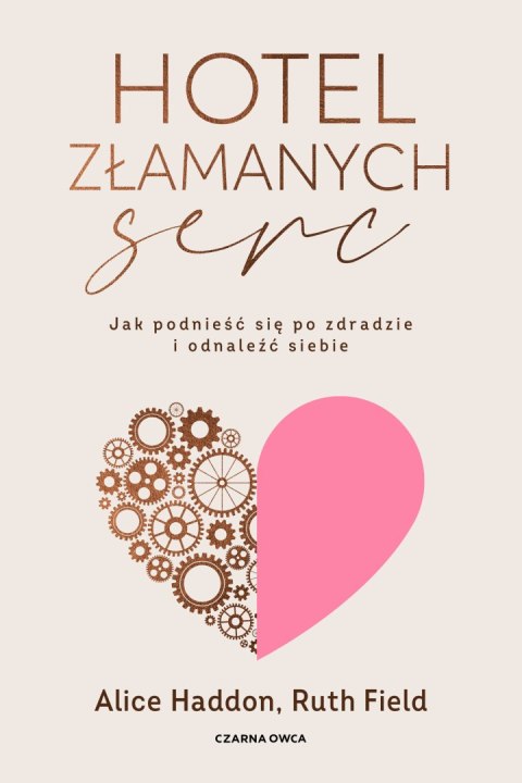 Hotel Złamanych Serc. Jak podnieść się po zdradzie i odnaleźć siebie Hotel Złamanych Serc. Jak podnieść się po zdradzie i odnaleźć siebie