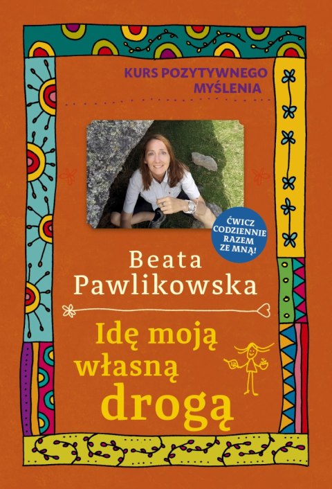Idę moją własną drogą Idę moją własną drogą