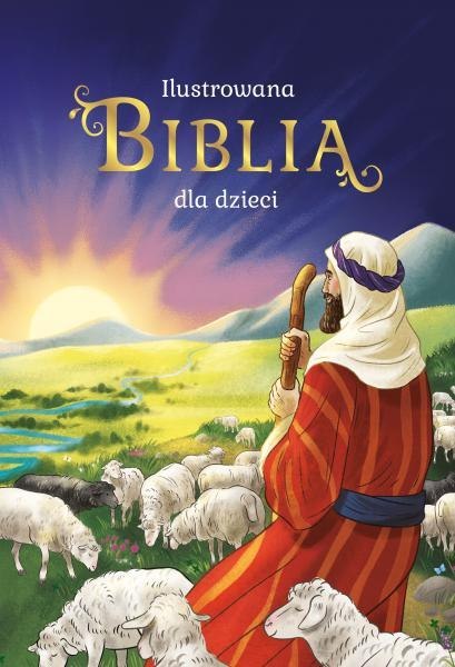 Ilustrowana Biblia dla dzieci Ilustrowana Biblia dla dzieci
