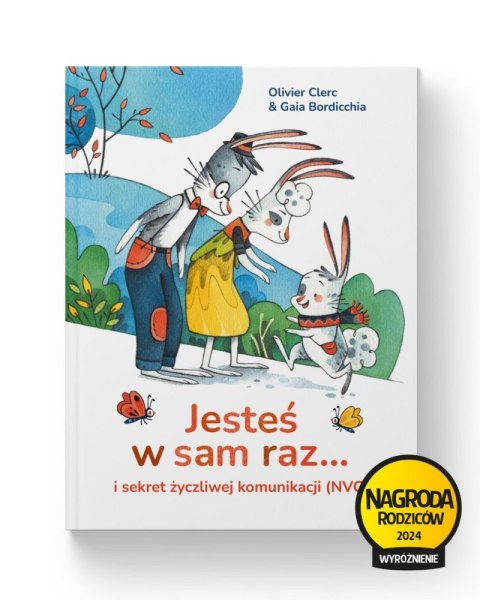 Jesteś w sam raz... i sekret życzliwej komunikacji Jesteś w sam raz... i sekret życzliwej komunikacji