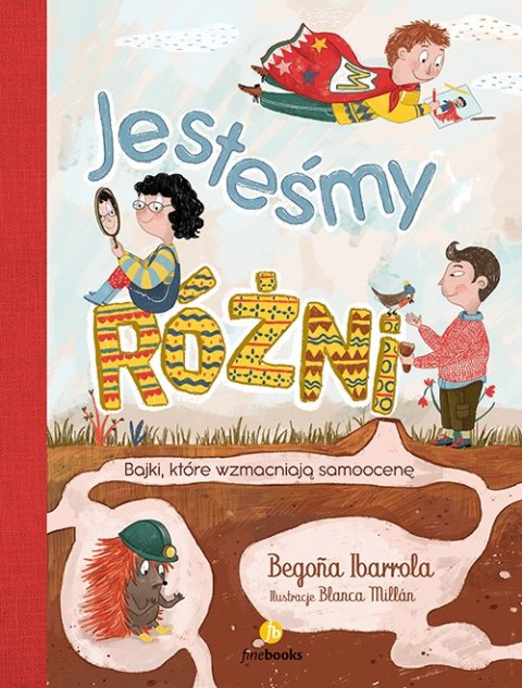 Jesteśmy różni. Bajki, które wzmacniają samoocenę Jesteśmy różni. Bajki, które wzmacniają samoocenę