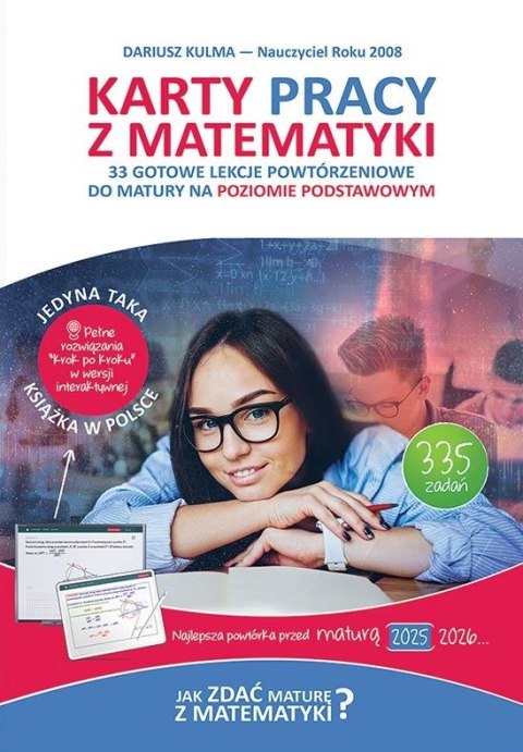 Karty Pracy z matematyki. 33 gotowe lekcje powtórzeniowe do matury na poziomie podstawowym Karty Pracy z matematyki. 33 gotowe lekcje powtórzeniowe do matury na poziomie podstawowym