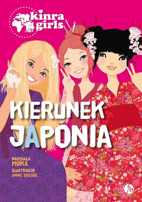 Kierunek Japonia. Kinra Girls. Tom 5 Kierunek Japonia. Kinra Girls. Tom 5