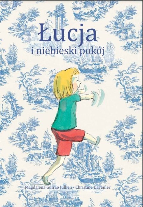 Łucja i niebieski pokój Łucja i niebieski pokój