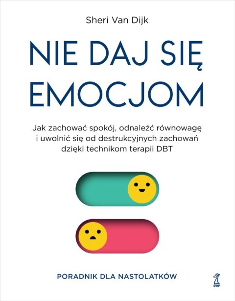 Nie daj się emocjom. Jak zachować spokój, odnaleźć równowagę i uwolnić się od destrukcyjnych zachowań dzięki technikom terapii D Nie daj się emocjom. Jak zachować spokój, odnaleźć równowagę i uwolnić się od destrukcyjnych zachowań dzięki technikom terapii D