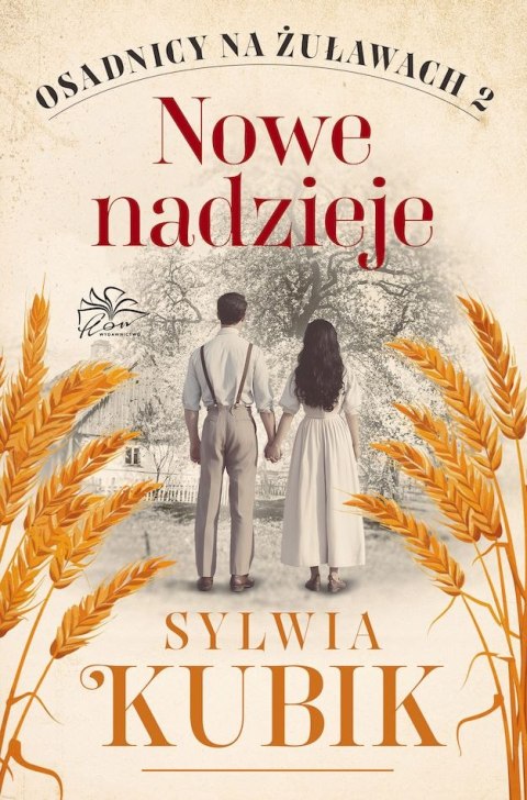 Nowe nadzieje. Osadnicy na Żuławach. Tom 2