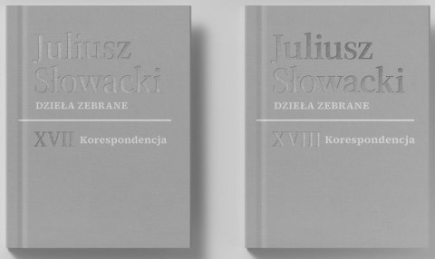 Pakiet XVII-XVIII Korespondencja. Juliusz Słowacki. Dzieła zebrane Pakiet XVII-XVIII Korespondencja. Juliusz Słowacki. Dzieła zebrane