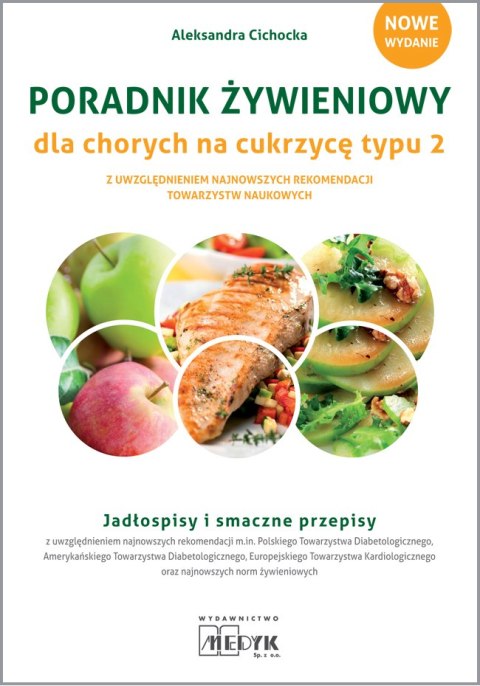 Poradnik Żywieniowy dla chorych na cukrzycę typu 2 Poradnik Żywieniowy dla chorych na cukrzycę typu 2