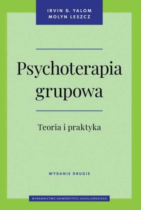 Psychoterapia grupowa.. Teoria i praktyka wyd. 2 Psychoterapia grupowa.. Teoria i praktyka wyd. 2