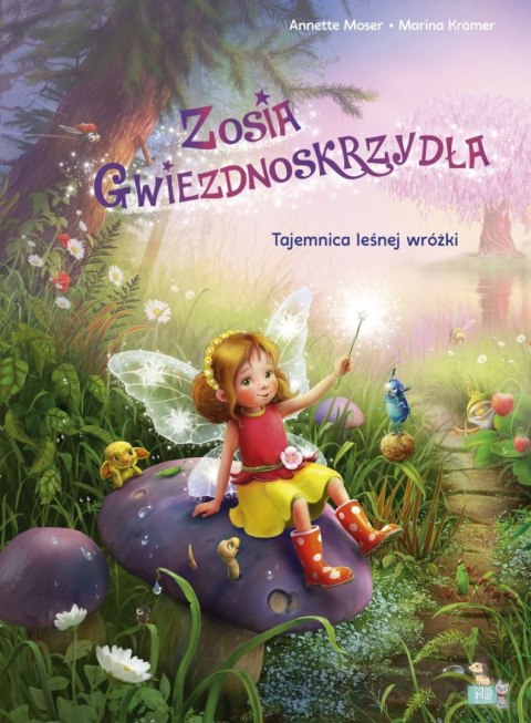 Tajemnica leśnej wróżki. Wróżka Zosia gwiezdnoskrzydła Tajemnica leśnej wróżki. Wróżka Zosia gwiezdnoskrzydła