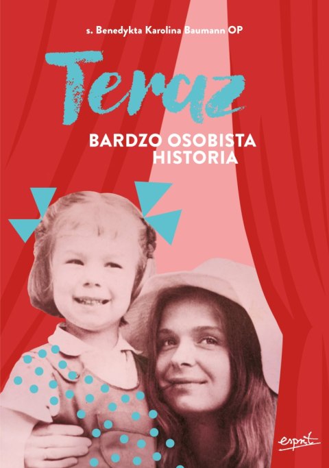 Teraz. Bardzo osobista historia Teraz. Bardzo osobista historia
