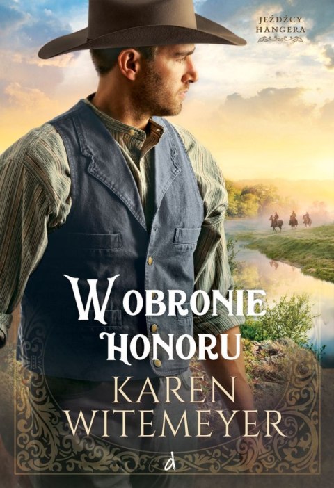 W obronie honoru. Jeźdźcy Hangera. Tom 3 W obronie honoru. Jeźdźcy Hangera. Tom 3