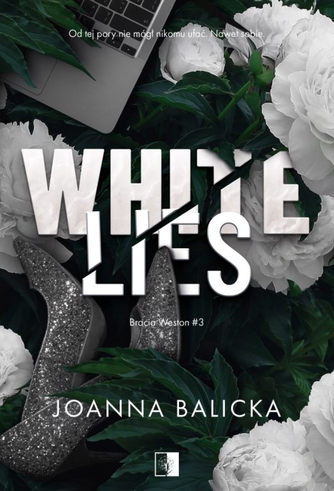 White Lies. Bracia Weston. Tom 3 White Lies. Bracia Weston. Tom 3