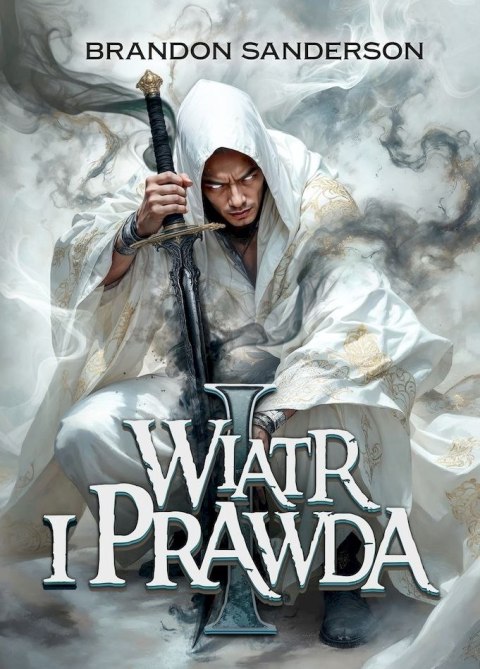 Wiatr i Prawda. Archiwum Burzowego Światła. Tom 5. Część 1 Wiatr i Prawda. Archiwum Burzowego Światła. Tom 5. Część 1