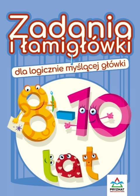 Zadania i łamigłówki dla logicznie myślącej główki 8-10 lat wyd. 3 Zadania i łamigłówki dla logicznie myślącej główki 8-10 lat wyd. 3