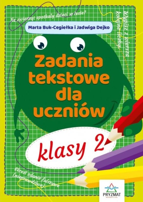 Zadania tekstowe dla uczniów klasy 2 Zadania tekstowe dla uczniów klasy 2